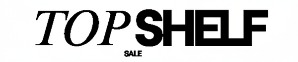 Top Shelf Sale